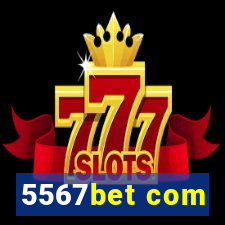 5567bet com